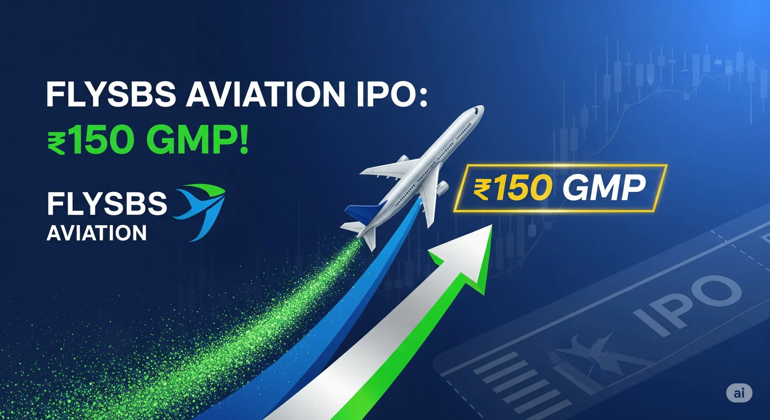 Flysbs Aviation IPO: ₹150 GMP Today, 66% Listing Gains Expected – Key Dates, Details & Review Inside